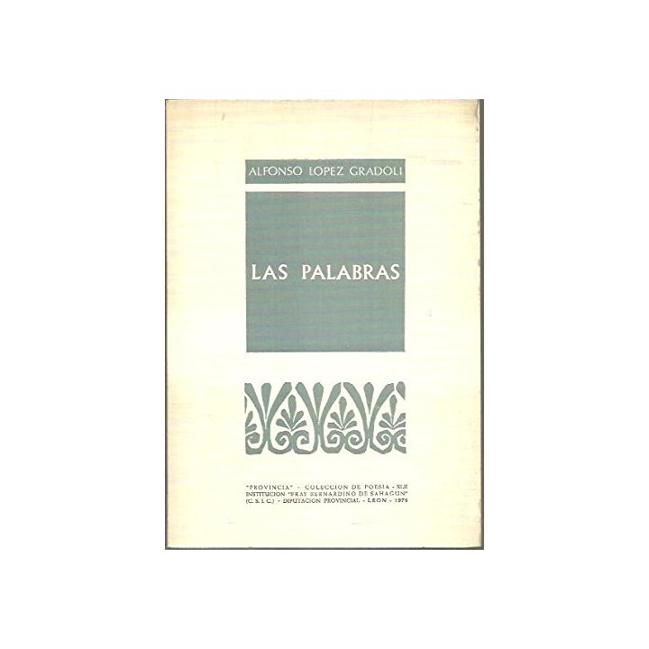 Las Palabras (Dedicatoria y firma autógrafa de autor a poeta con obras publicadas) PRIEMRA EDICION